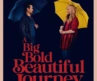 Movie Review: A Big Bold Beautiful Journey