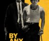 Official Trailer: By Any Means